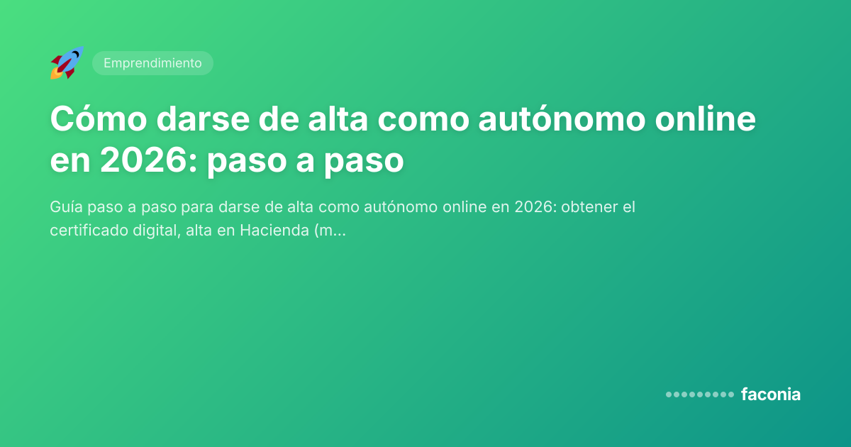 Cómo darse de alta como autónomo online en 2026: paso a paso