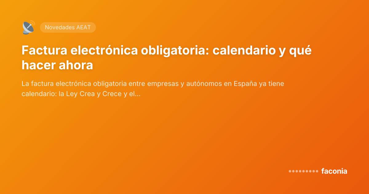 Factura electrónica obligatoria: calendario y qué hacer ahora