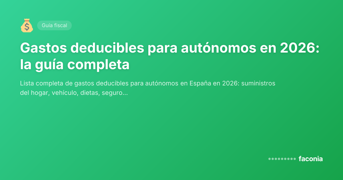 Gastos deducibles para autónomos en 2026: la guía completa